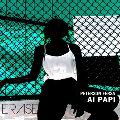 Peterson Fersa: 'Ai Papi ' (Original Mix) Top100 Tech House!!