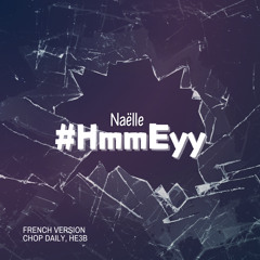 Naëlle #HmmEyy