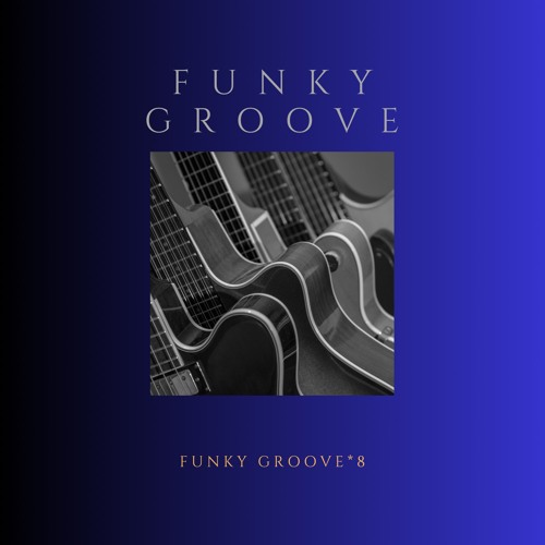 FUNKY GROOVE 8