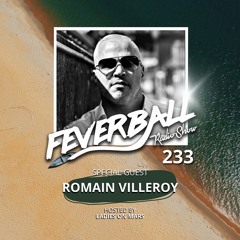 Feverball Radio Show 233 With Ladies On Mars + Special Guest ROMAIN VILLEROY