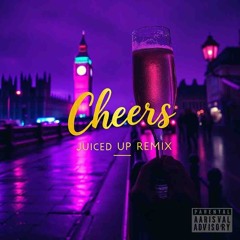 cheers-(juiced-up-remix).mp3