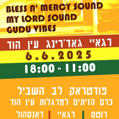 EIN HOD GATHERING  BLESS N MERCY SOUND 6.6.25