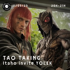 TAO TAKING - Itaho invite Yolek - 11/05/23