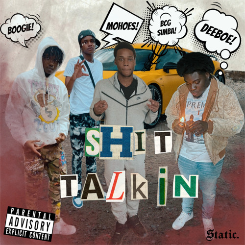 Shxt Talkin (feat. Mohoes, Bcg Simba & Boogie Ca$hout)