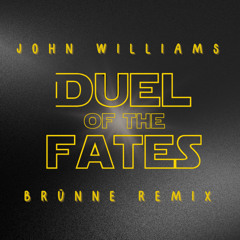 John Williams - Duel Of The Fates [Star Wars] (BRÜNNE REMIX)