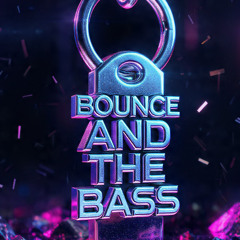 Bounce And The Bass (Original) [Preview]