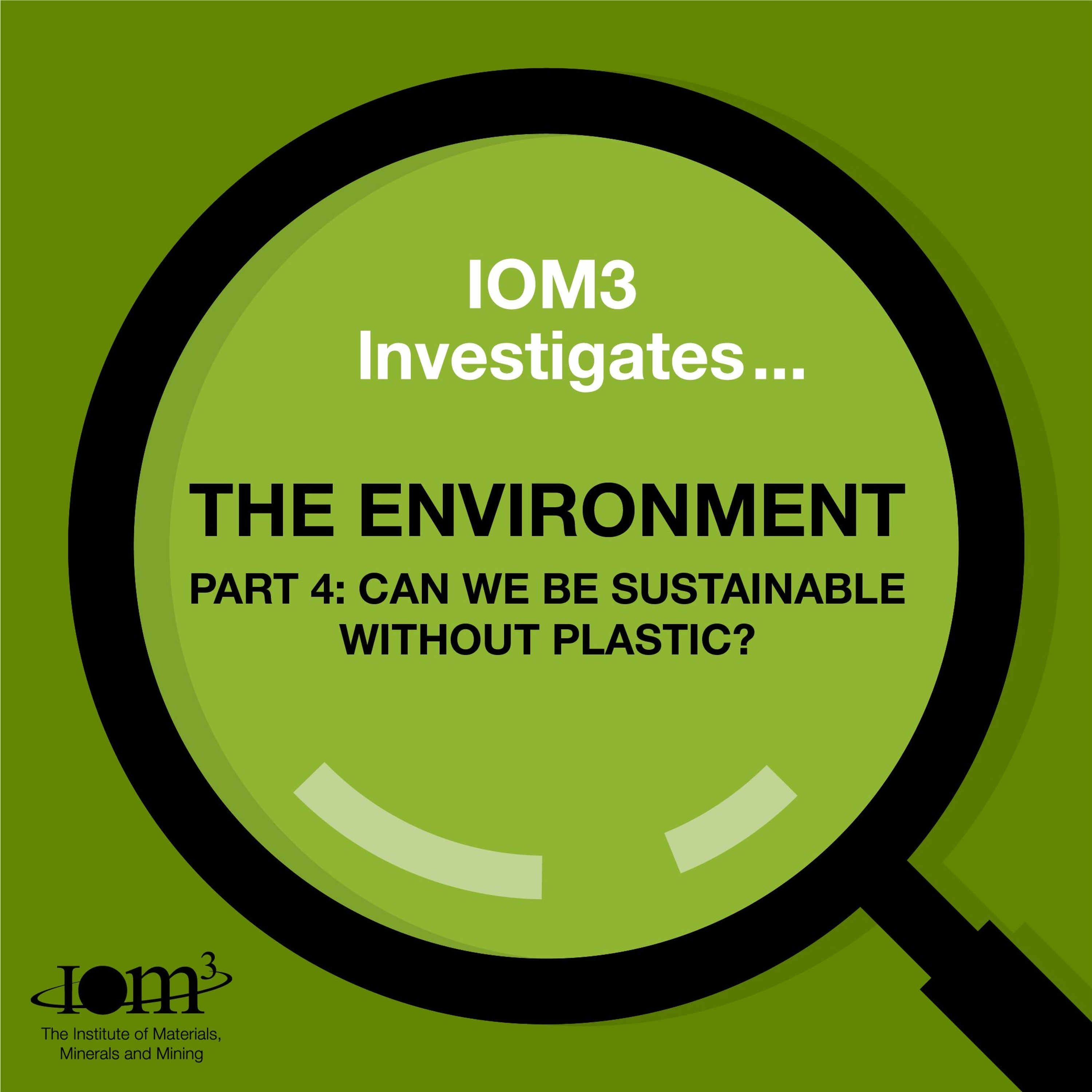 IOM3 Investigates