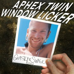 Aphex Twin - Windowlicker (Ghastly & Swage Edit)