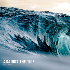 Against the Tide