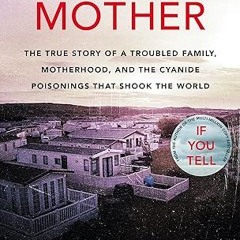Read✔ ebook✔ ⚡PDF⚡ American Mother: The true story of a troubled family, motherhood, and the cy