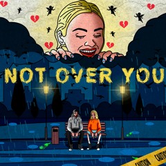 Not Over You (Prod Nedarb)