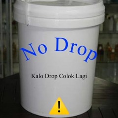 NO DROP