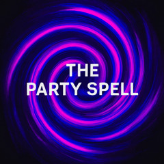 The Party Spell