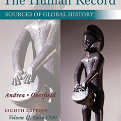 GET PDF 📗 The Human Record: Sources of Global History, Volume II: Since 1500 by  Alf