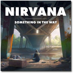 Day of Nirvana (Part 01) - Something in the Way