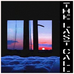 The Last Call (feat. Vtze & DinoPC)