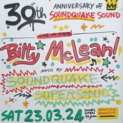 SoundQuake 30th Anniversary w/Bitty Mclean and Supersonic Sound