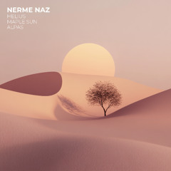 Helius, Maple Sun, Alpas - Nerme Naz