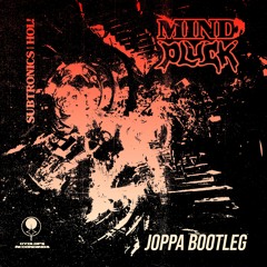 Subtronics X HOL! - Mind Pluck (JOPPA BOOTLEG)