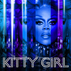 RuPaul feat Cast - Kitty Girl (2025 Mashup ft. Kennedy, Bebe, Trixie & Aja) [Club Edit]