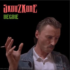 SkouZKorE - Begbie