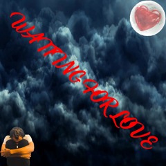 Waiting for Love