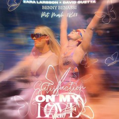Zara Larsson & David Guetta 🥹 On My Love 💓 DJ Wickey "Satisfaction" 😈 Mash #FreeDownload