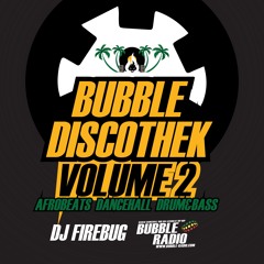 DJ FIREBUG - Live @ Bubble Discothek Vol.2 (Afrobeats, Dancehall, Drum&Bass)