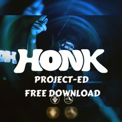 HONK - PROJECT-ED (FREE + STEMS)