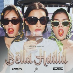 Nucci X Voyage - Bella Hadid (Dancho VIP Edit)