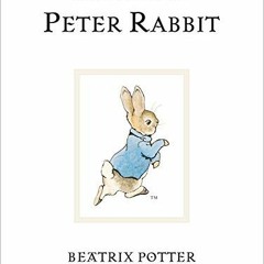 ACCESS EPUB KINDLE PDF EBOOK The Tale of Peter Rabbit by  Beatrix Potter 📚