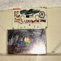 EXISTENTIAL_DREAD *MIXTAPE* 2023