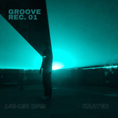 Groove Rec. 01 / Kaater