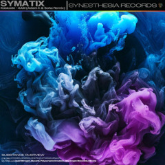 Kaskade - 4AM (Adam K & Soha Remix)<Symatix Flip>[SYNESTHESIA RECORDS]