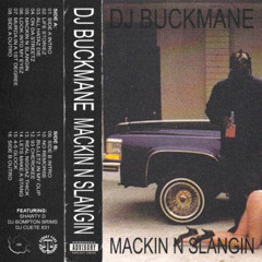 MACKIN N SLANGIN