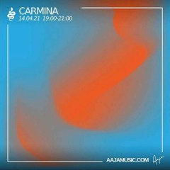 Carmina - Aaja Music - 14 04 21