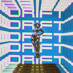 DRIFT