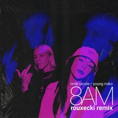 8 AM (Rouxecki Remix) Nicki Nicole & Young Miko