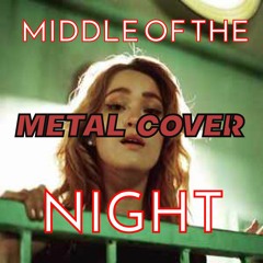 Elley Duhé - MIDDLE OF THE NIGHT [Håvard Hardhaus Metal cover]