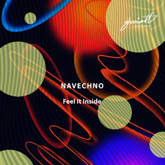 Navechno -Feel It Inside (I Want You)