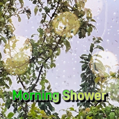 Morning Shower