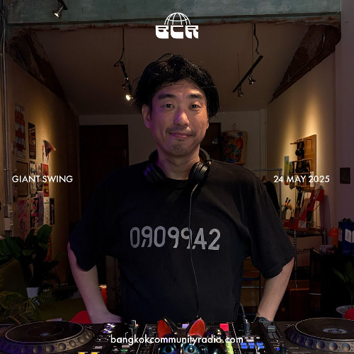 Giant Swing - 24th May 2025 | Bangkok Community Radio