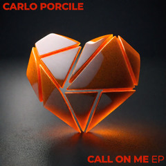 Carlo Porcile - Call On Me (Original Mix)