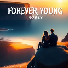 Rosey - Forever Young