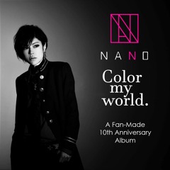 Nano ナノ- DREAMCATCHER (Live Session 2017/Color My World Ver.)