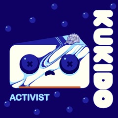 Kukido - Activist