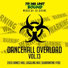APRIL 2020 DANCEHALL MIX /  DJ DIVINE - TRAMA UNIT / DANCE HALL OVERLOAD