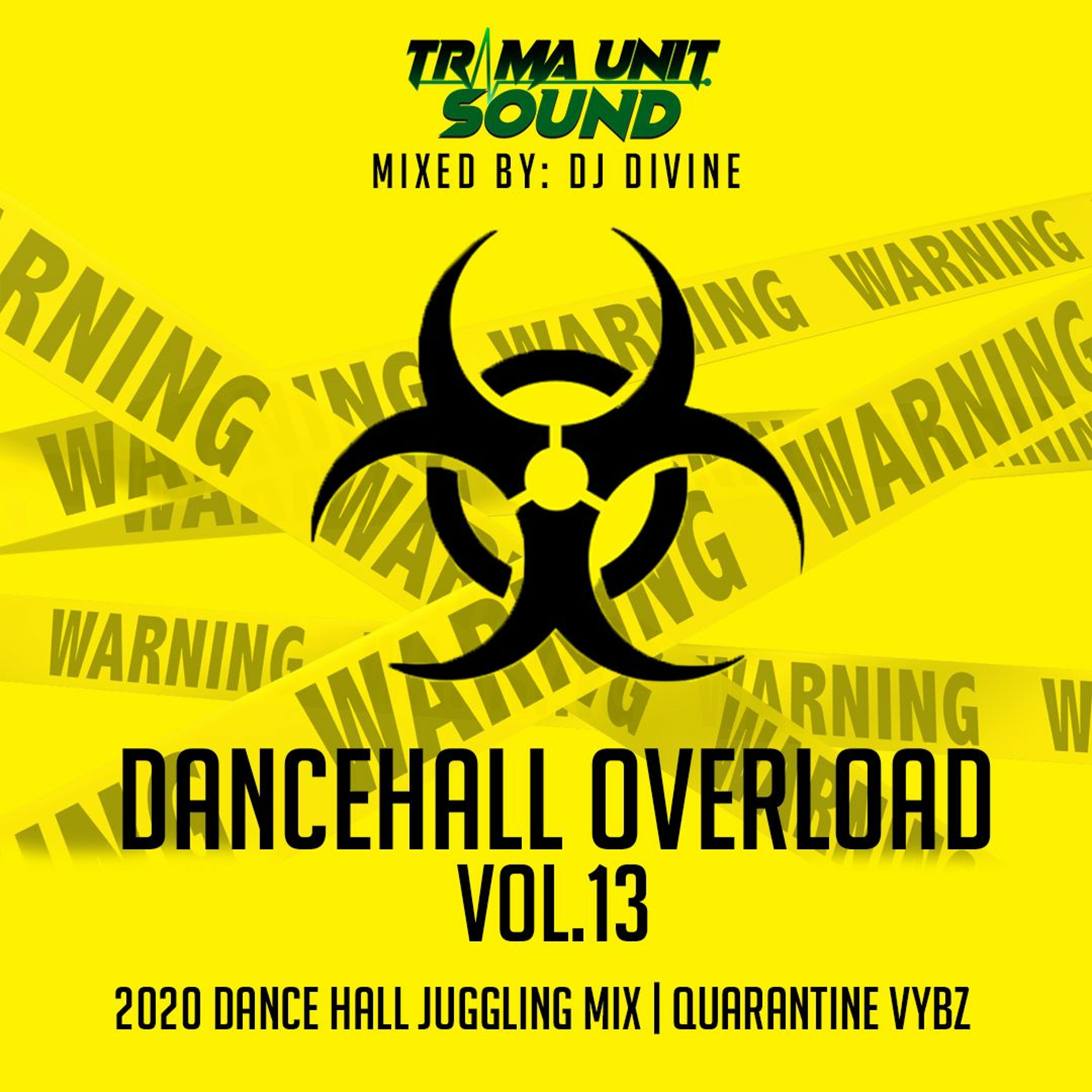 APRIL 2020 DANCEHALL MIX /  DJ DIVINE - TRAMA UNIT / DANCE HALL OVERLOAD