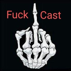 Fuckcast Fuck u 2