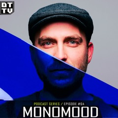 Monomood - Dub Techno TV Podcast Series #64